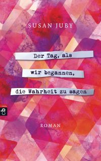 Der Tag als wir begannen die Wahrheit zu sagen von Susan Juby